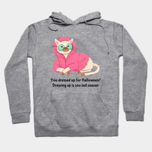 Bougie Funny Cat Halloween Print- Dressing Up is So Last Season Hoodie